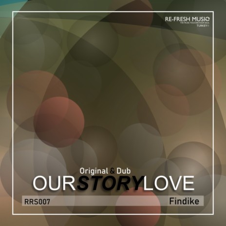 Our Story Love (Dub Mix) | Boomplay Music