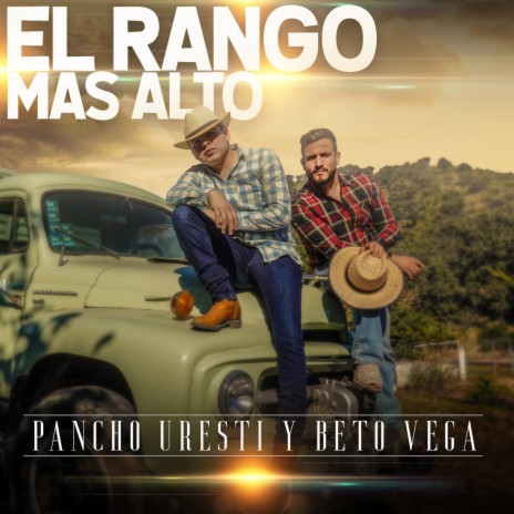 El Rango Mas Alto ft. Beto Vega | Boomplay Music