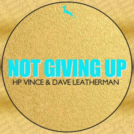 Not Giving Up (Nu Disco Mix) ft. Dave Leatherman