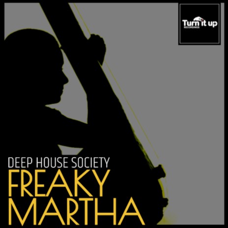 Freaky Martha Too (Original Mix)