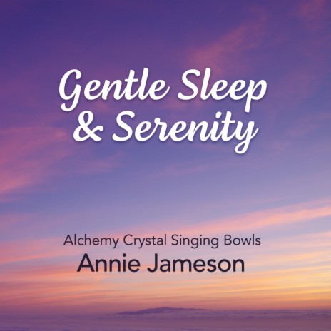 Gentle Sleep & Serenity