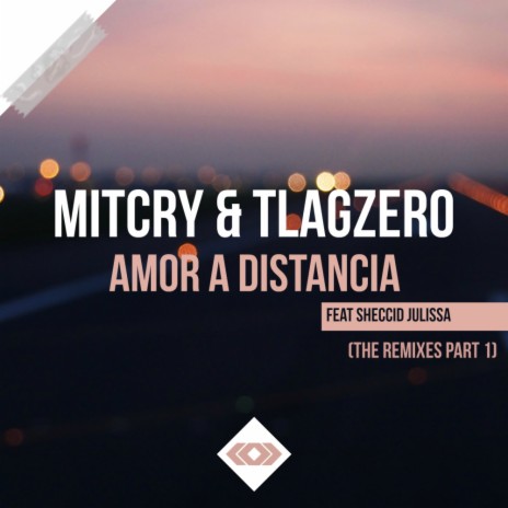 Amor a Distancia (DELAR Remix) ft. TLAGZero & Sheccid Julissa | Boomplay Music