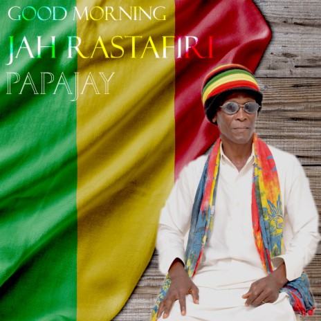 Good Morning Jah Rastafiri | Boomplay Music