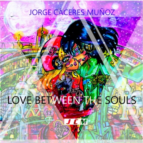 Love Between The Souls (Original Mix) | Boomplay Music