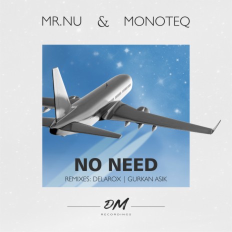 No Need (Gurkan Asik Remix) ft. Monoteq | Boomplay Music
