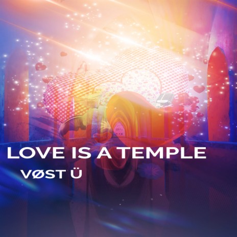Love Is A Temple