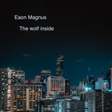 The Wolf Inside | Boomplay Music