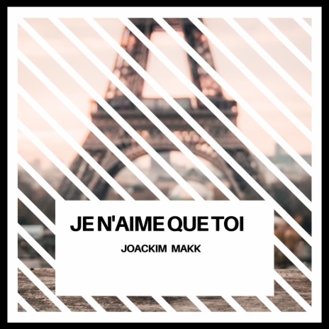 Je n'aime que toi | Boomplay Music