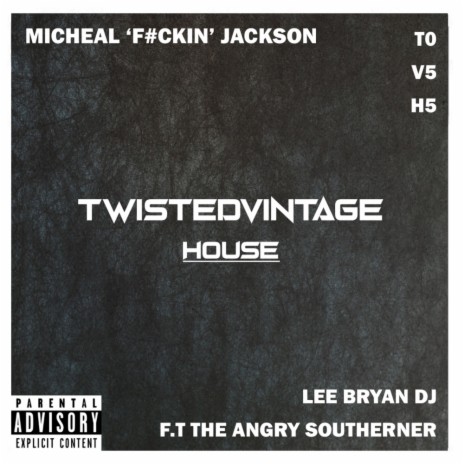 Micheal 'F#ckin' Jackson (Explicit Mix) ft. The Angry Southerner | Boomplay Music