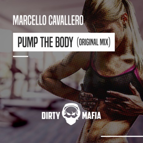 Pump This Body (Original Mix) | Boomplay Music