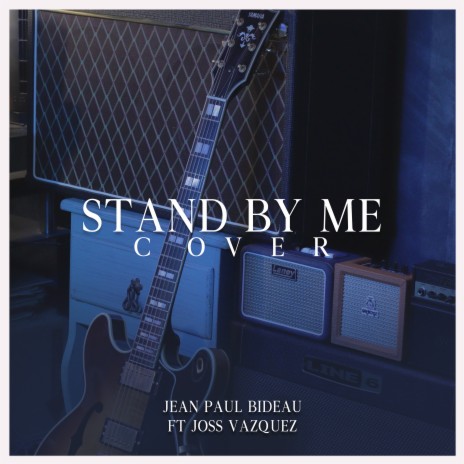 Stand by Me (Cover) ft. Joss Vasquez | Boomplay Music