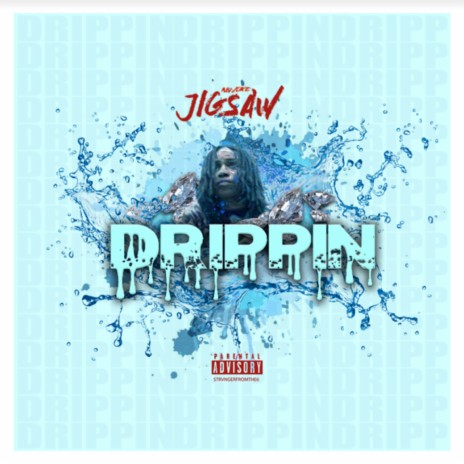 Drippin | Boomplay Music