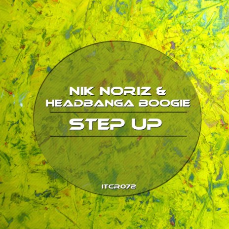 Step Up (Original Mix) ft. Headbanga Boogie | Boomplay Music