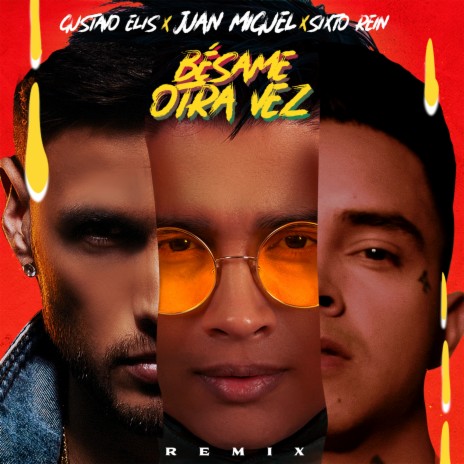 Bésame Otra Vez (Remix) ft. Gustavo Elis & Sixto Rein