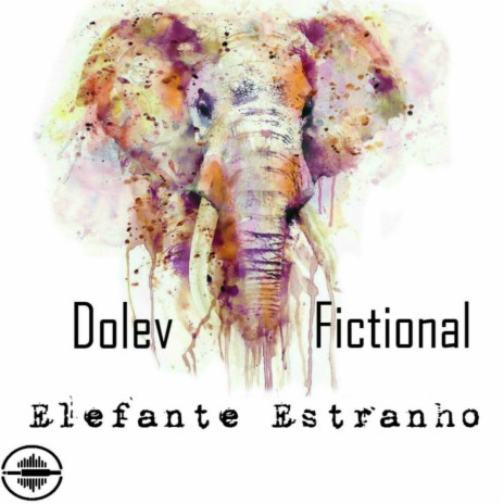 Elefante Estranho (Original Mix) ft. Fictional | Boomplay Music