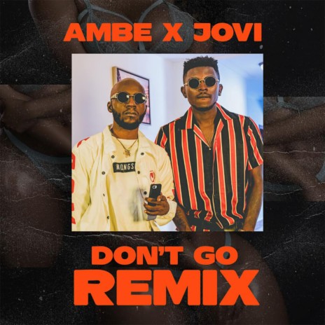 Don't Go (Remix) ft. Jovi | Boomplay Music