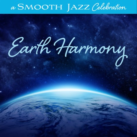 Morning Storm (A Smooth Jazz Celebration: Earth Harmony Version) | Boomplay Music