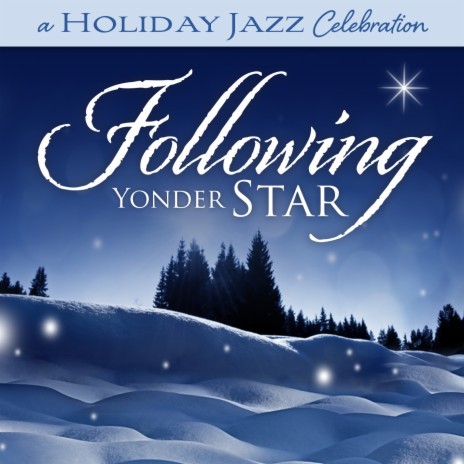 We Three Kings (A Holiday Jazz Celebration: Following Yonder Star Version) | Boomplay Music