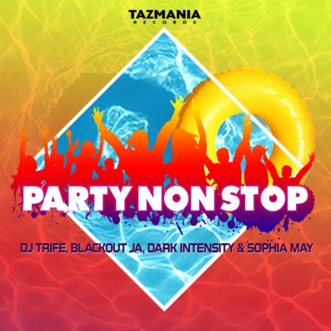 Party Non Stop (Radio Edit) ft. Blackout JA, Dark Intensity & Sophia May | Boomplay Music