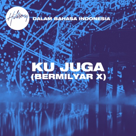 Ku Juga (Bermilyar X) | Boomplay Music