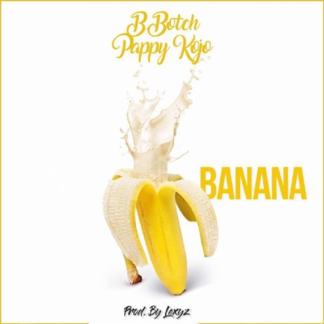 Banana ft. Pappy Kojo | Boomplay Music