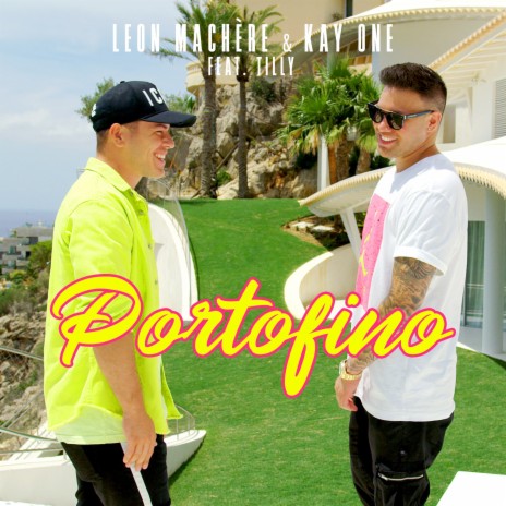 Portofino ft. Kay One & Tilly | Boomplay Music