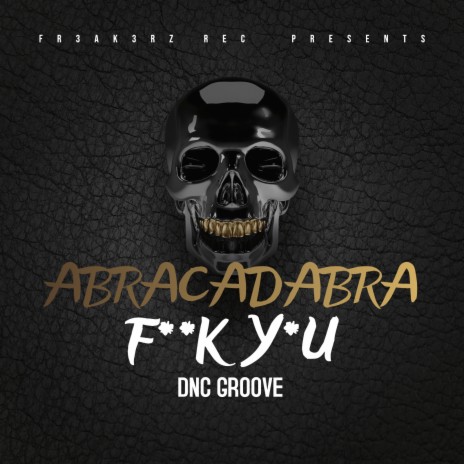 Abracadabra F**K Y*U (Main Edit) | Boomplay Music