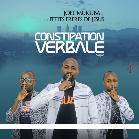 Constipation verbale ft. Les Petits Frères de Jésus | Boomplay Music