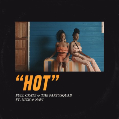 HOT ft. The Partysquad & Nick & Navi | Boomplay Music