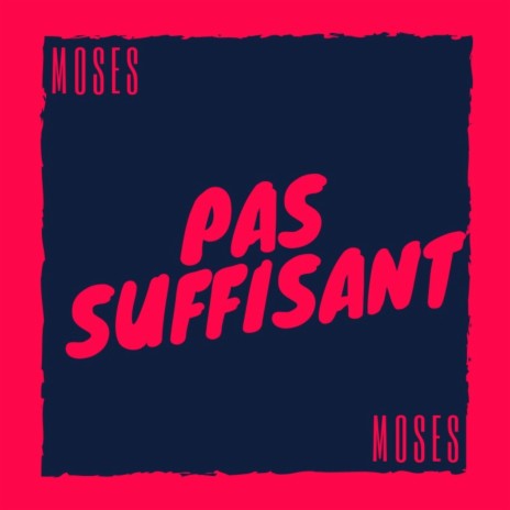 Pas suffisant | Boomplay Music