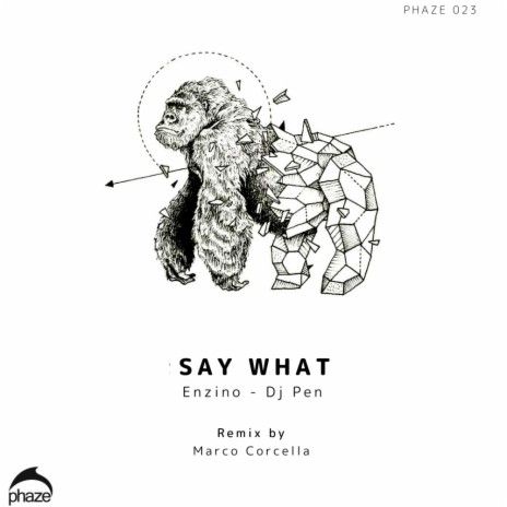 Say What (Original Mix) | Boomplay Music