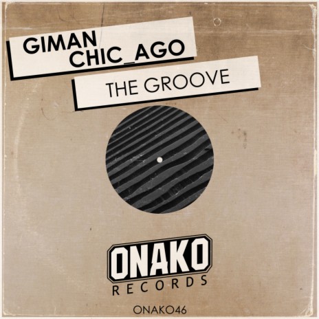 The Groove (Original Mix) ft. Chic_Ago