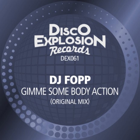 Gimme Some Body Action (Original Mix)