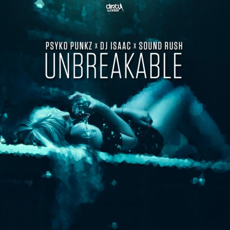 Unbreakable ft. DJ Isaac & Sound Rush | Boomplay Music