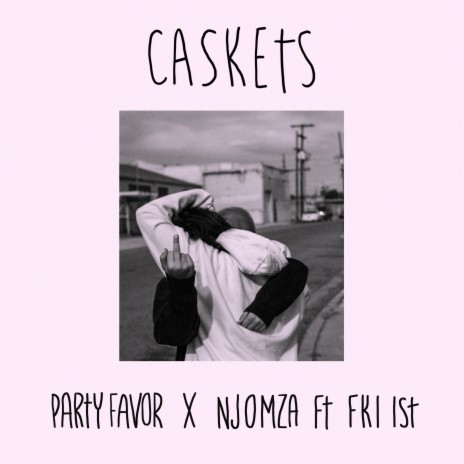 Caskets ft. NJOMZA & FKi 1st | Boomplay Music