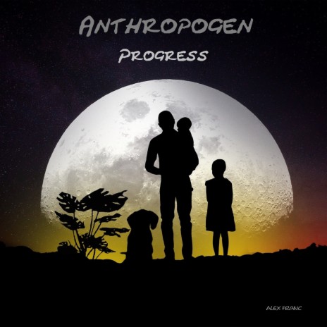 Anthropogen (Progress) | Boomplay Music