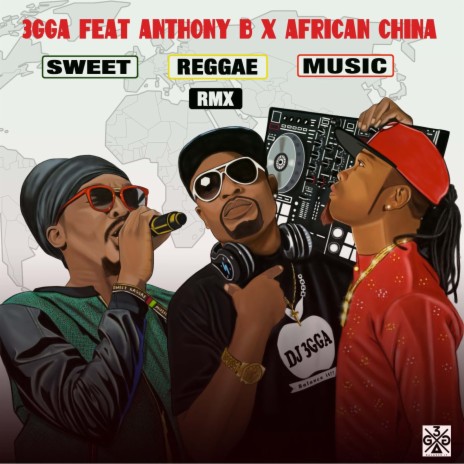 Sweet Reggae Music (Remix) ft. ANTHONY B & AFRICAN CHINA | Boomplay Music