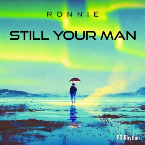 Still Your Man (Original Mix)