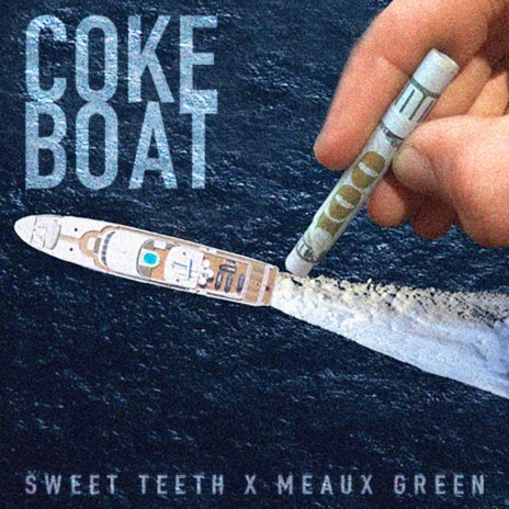 Coke Boat ft. Meaux Green | Boomplay Music