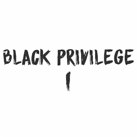 Black Privilege | Boomplay Music