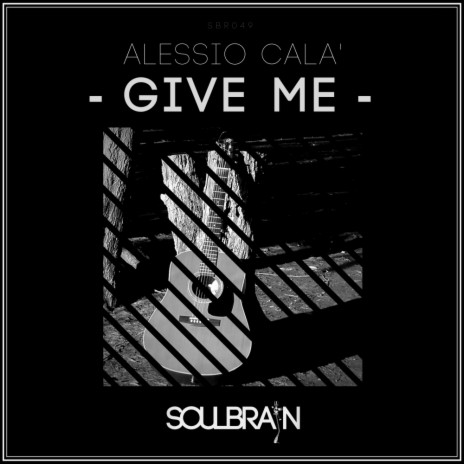 Give Me (Original Mix)