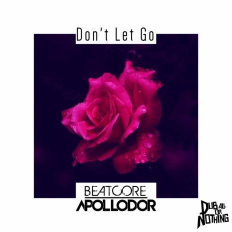 Don't Let Go (Original Mix) ft. Ashley Apollodor