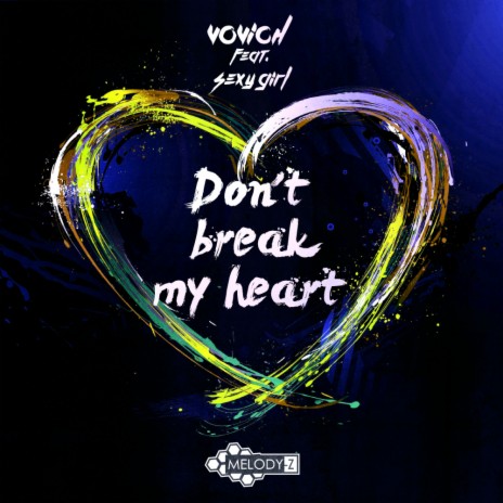 Don't Break My Heart (Short Edit) ft. Sexy Girl | Boomplay Music