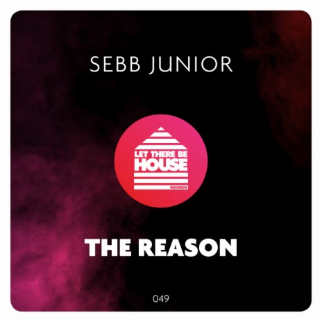 The Reason (Original Mix) | Boomplay Music