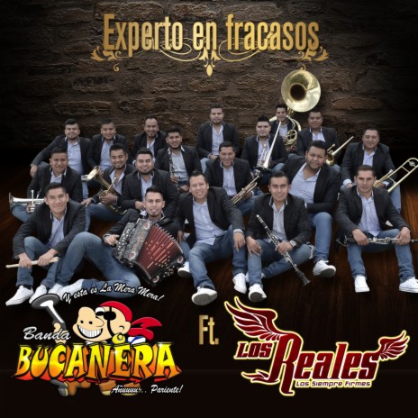 Experto En Fracasos ft. Los Reales | Boomplay Music