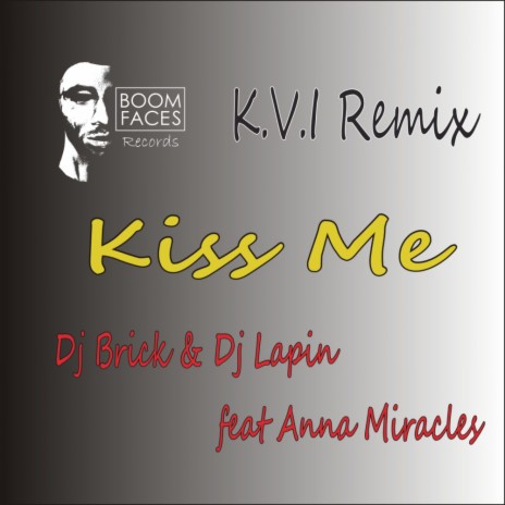 Kiss Me (K.V.I Remix) ft. DJ Lapin & Anna Miracles | Boomplay Music