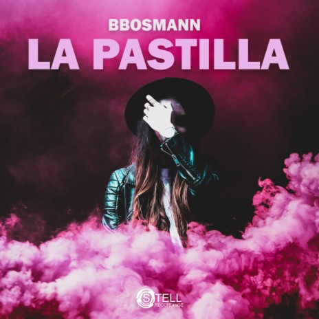 La Pastilla (Original Mix) | Boomplay Music