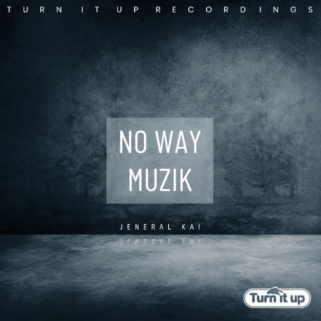 No Way Muzik (Original Mix)