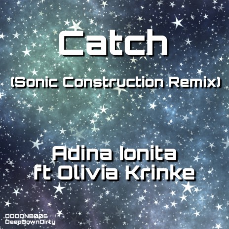 Catch (Sonic Construction Remix) ft. Olivia Krinke