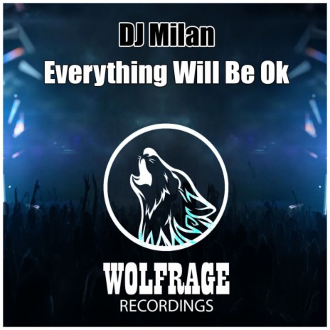 Everything Will Be Ok (Original Mix) | Boomplay Music